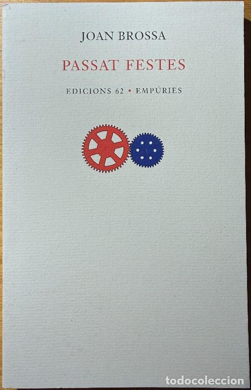 Libri di seconda mano: Passat festes - Joan Brossa - Editorial Emp&uacute;ries - Poesia, 48