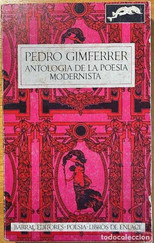 Libri di seconda mano: Pedro Gimferrer. Antolog&iacute;a de la poes&iacute;a modernista - Varios autores - Barral - 1969, 1&ordf; edici&oacute;n