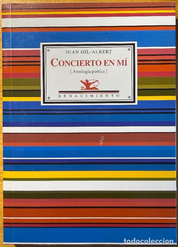 Livres d'occasion: Concierto en m&iacute;: Antolog&iacute;a Po&eacute;tica - Juan Gil-Albert - Renacimiento - Antolog&iacute;as, 10