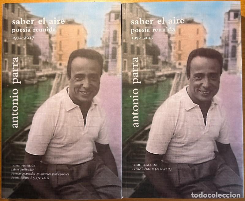 Livres d'occasion: Saber el aire: poes&iacute;a reunida (1972-2017) - Antonio Parra Ruiz - Diputaci&oacute;n de M&aacute;laga