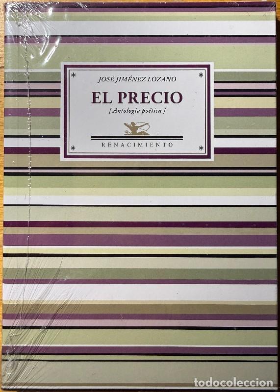 Livres d'occasion: El precio: Antolog&iacute;a po&eacute;tica - Jose Jimenez Lozano - Renacimiento - Antolog&iacute;as, 55