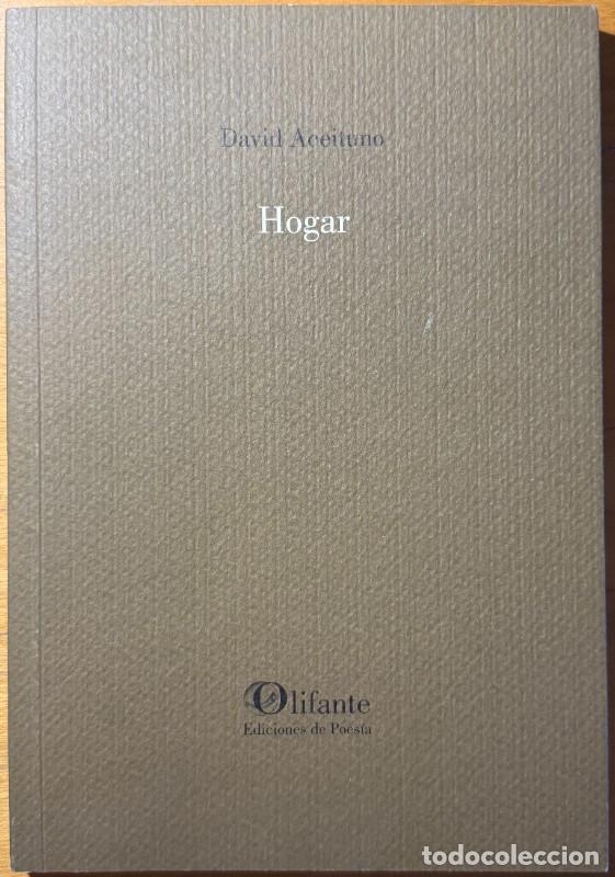 Livres d'occasion: Hogar - David Aceituno - Olifante Ediciones de Poes&iacute;a