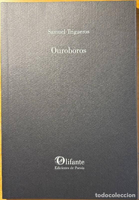 Livres d'occasion: Ouroboros - Samuel Trigueros - Olifante Ediciones de Poes&iacute;a