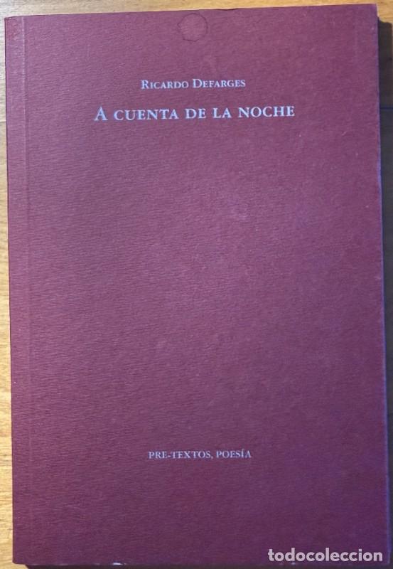 Livres d'occasion: A cuenta de la noche - Ricardo Defarges - Pre-textos - Poes&iacute;a, 328