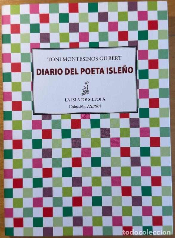 Livres d'occasion: Diario del poeta isle&ntilde;o - Toni Montesinos Gilbert - Ediciones de la Isla de Siltol&aacute; - Tierra, 9
