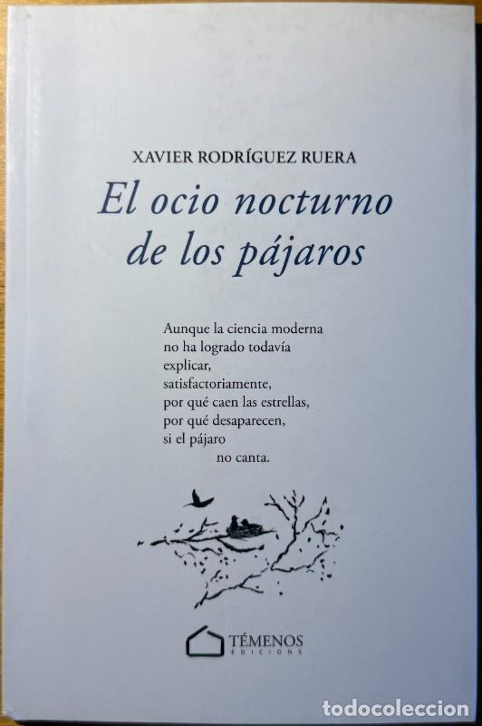 Livres d'occasion: El ocio nocturno de los p&aacute;jaros - Xavier Rodr&iacute;guez Ruera - T&eacute;menos Edicions