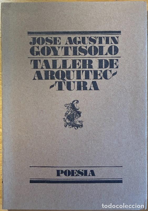 Libri di seconda mano: Taller de arquitectura - Jos&eacute; Agust&iacute;n Goytisolo - Lumen - Poes&iacute;a, 13