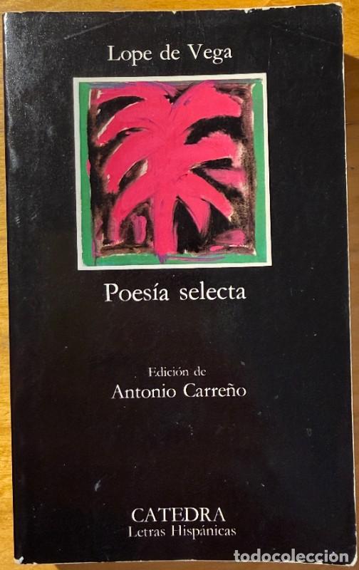 Libri di seconda mano: Poes&iacute;a selecta: Edici&oacute;n a cargo de Antonio Carre&ntilde;o - Lope de Vega - C&aacute;tedra - Letras Hisp&aacute;nicas, 187