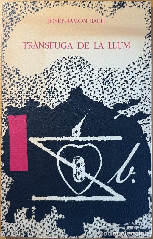 Libros de segunda mano: Tr&agrave;nsfuga de la llum - Josep-Ramon Bach - Edicions del Mall - Llibres del Mall, 86