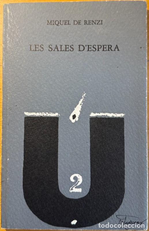 Libri di seconda mano: Les sales d'espera: Obra po&egrave;tica 1976-1978 - Miguel de Renzi - Eds. del Mall - Llibres del Mall, 51