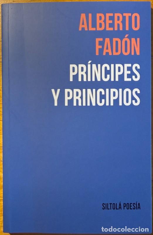 Libri di seconda mano: Pr&iacute;ncipes y principios - Alberto Fad&oacute;n - Ediciones de la Isla de Siltol&aacute; - Poes&iacute;a, 109