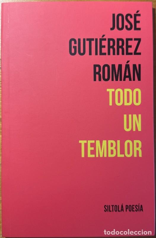 Libri di seconda mano: Todo un temblor - Jos&eacute; Guti&eacute;rrez Rom&aacute;n - Ediciones de la Isla de Siltol&aacute; - Poes&iacute;a, 58