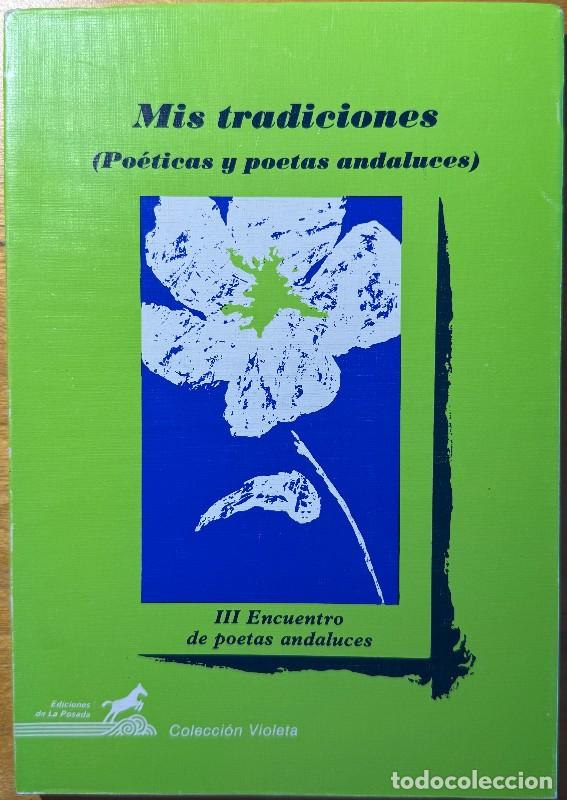 Second hand books: Mis tradiciones: III Encuentro de poetas andaluces - Varios autores - Ediciones de La Posada