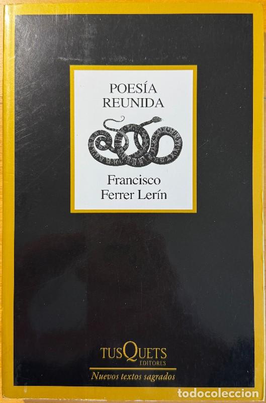 Libros de segunda mano: Poes&iacute;a reunida: 1959-2022 - Francisco Ferrer Ler&iacute;n - Tusquets Editores - Marginales, 320