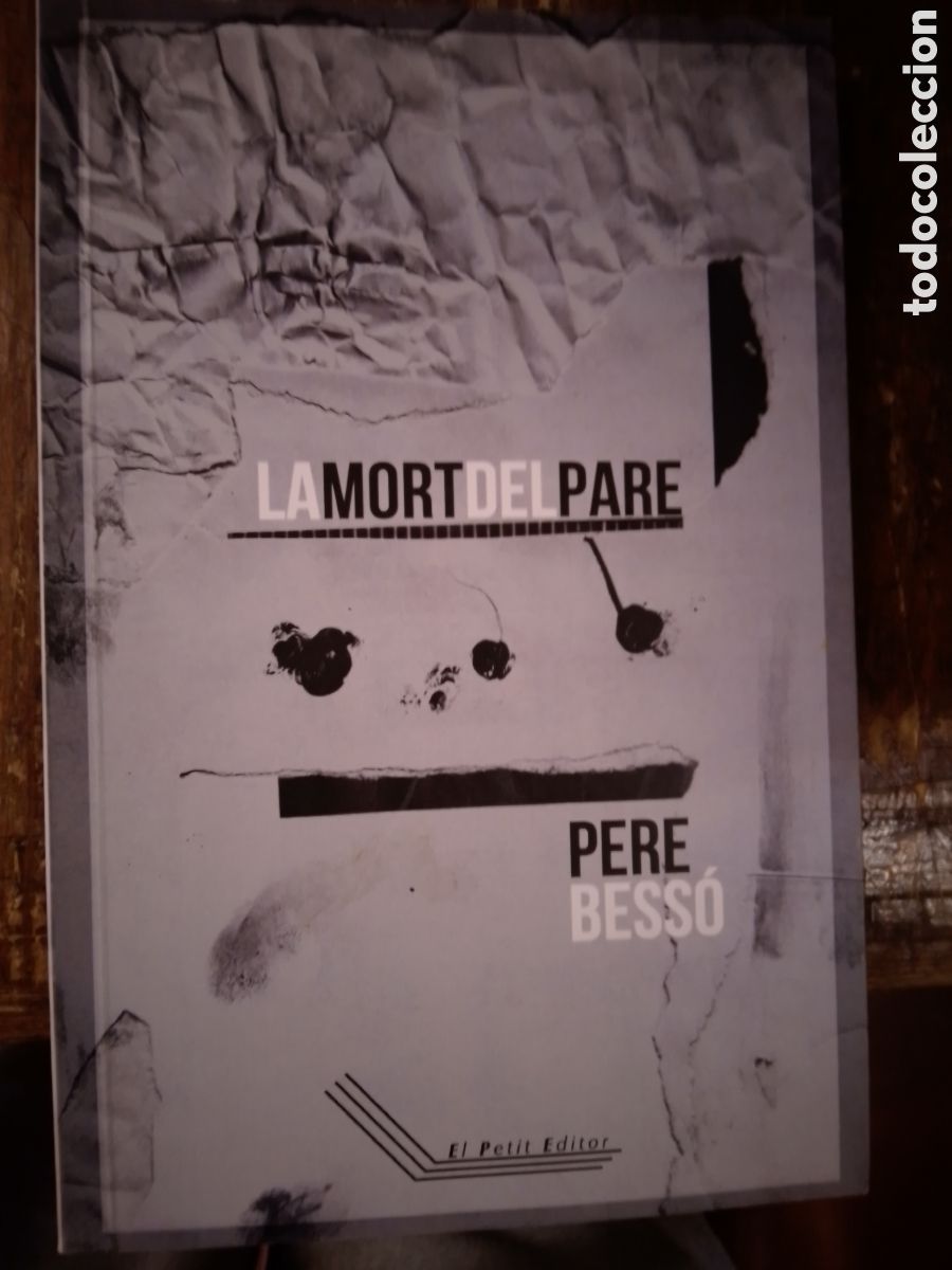 Libros de segunda mano: LA MORT DEL PARE. BESSO, PERE. EL PETIT. CATALAN. PAIS VALENCIA. 2014
