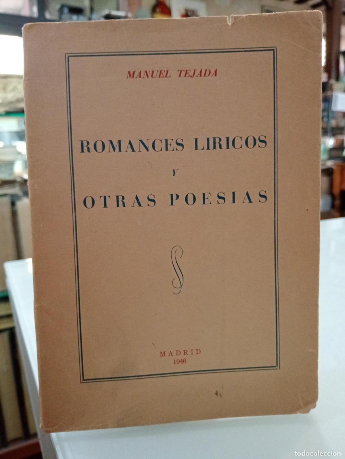 Libros de segunda mano: Romances l&iacute;ricos y otras poes&iacute;as - Tejada, Manuel.