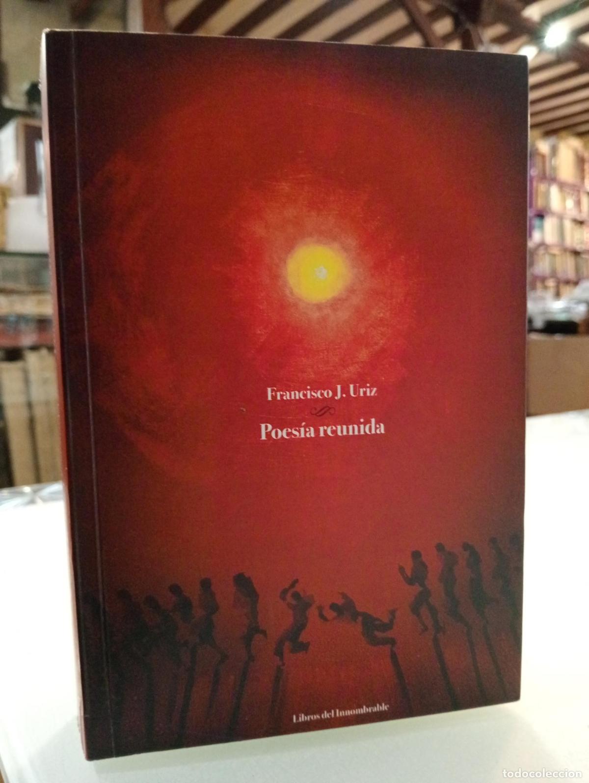 Libros de segunda mano: Poes&iacute;a reunida - Uriz, Francisco J.