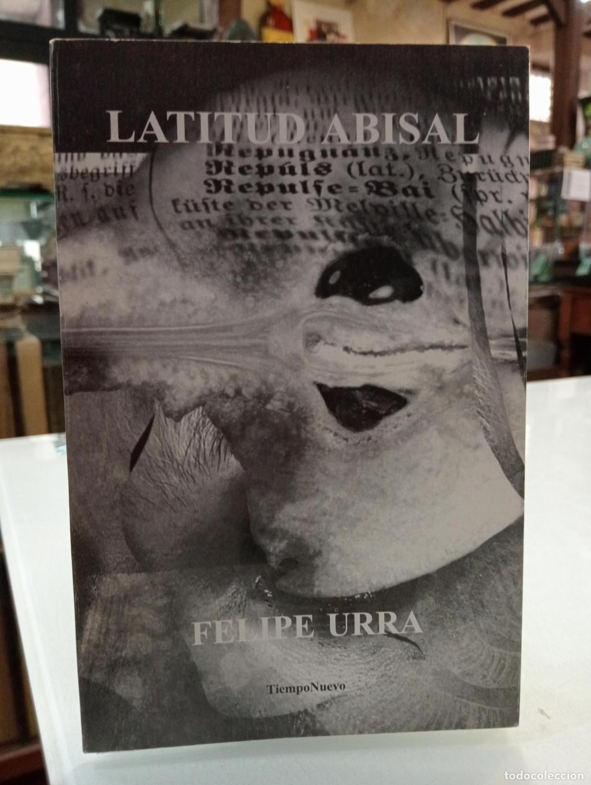 Libros de segunda mano: Latitud abisal - Urra, Felipe.