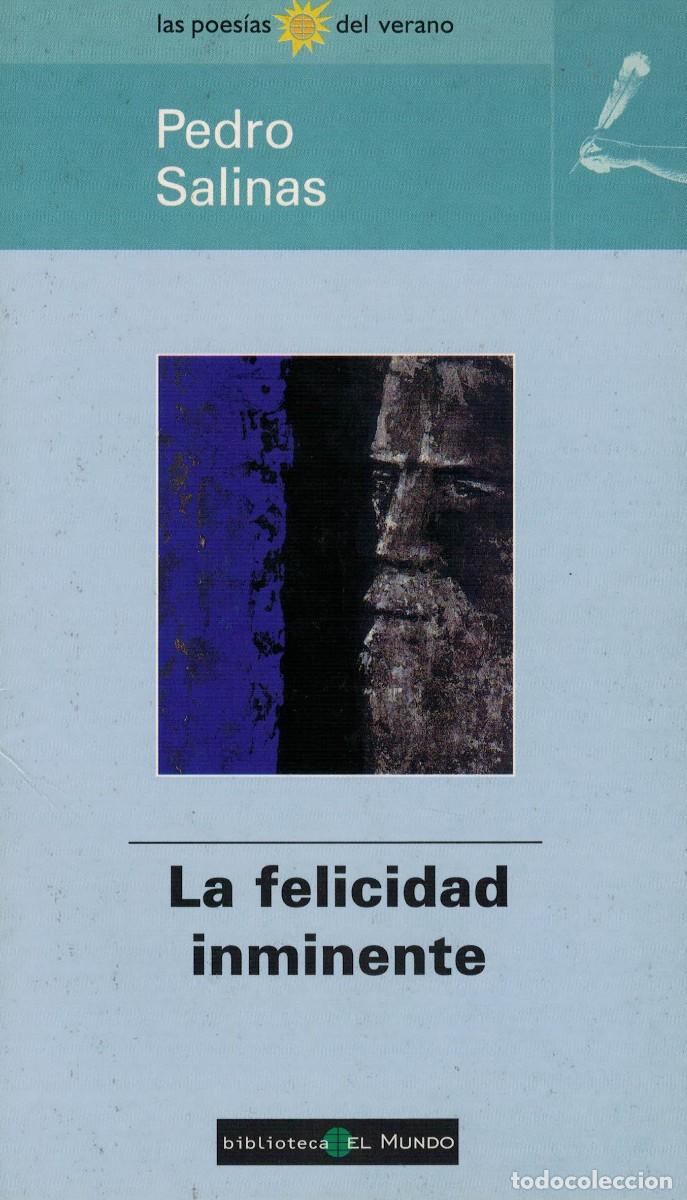 Libros de segunda mano: Pedro Salinas, La felicidad inminente / Biblioteca El Mundo 36