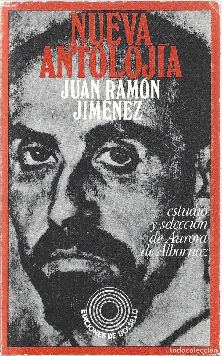 Libros de segunda mano: Juan Ram&oacute;n JIM&Eacute;NEZ : Nueva Antoloj&iacute;a. (Edici&oacute;n de Aurora de Albornoz. Eds. Pen&iacute;nsula, 1981)