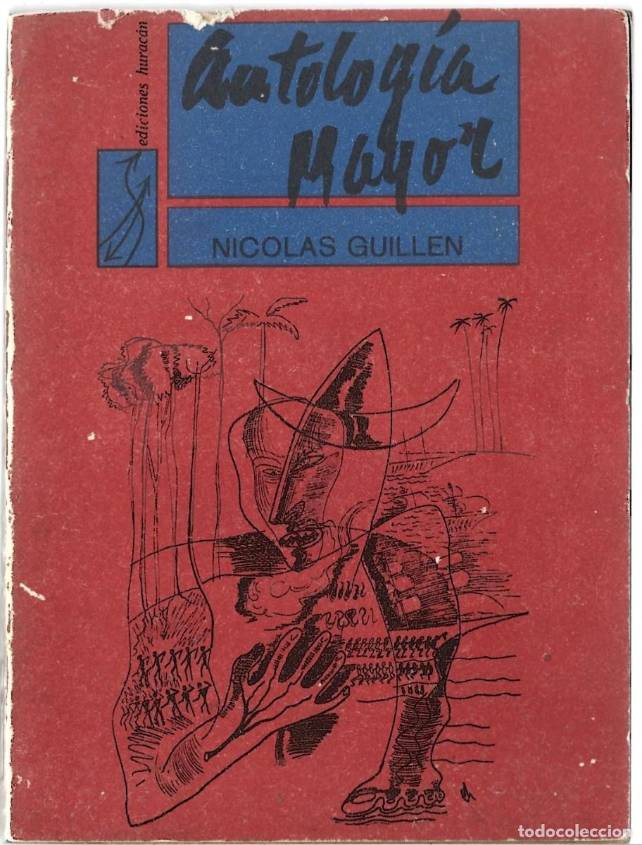 Libros de segunda mano: Nicol&aacute;s GUILL&Eacute;N : Antolog&iacute;a Mayor. (Eds. Hurac&aacute;n, Instituto del Libro, La Habana, 1969)