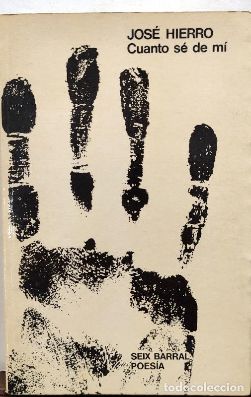 Libros de segunda mano: Cuanto Se de M&iacute; - Jos&eacute; Hierro - Editorial Seix Barral - 1974