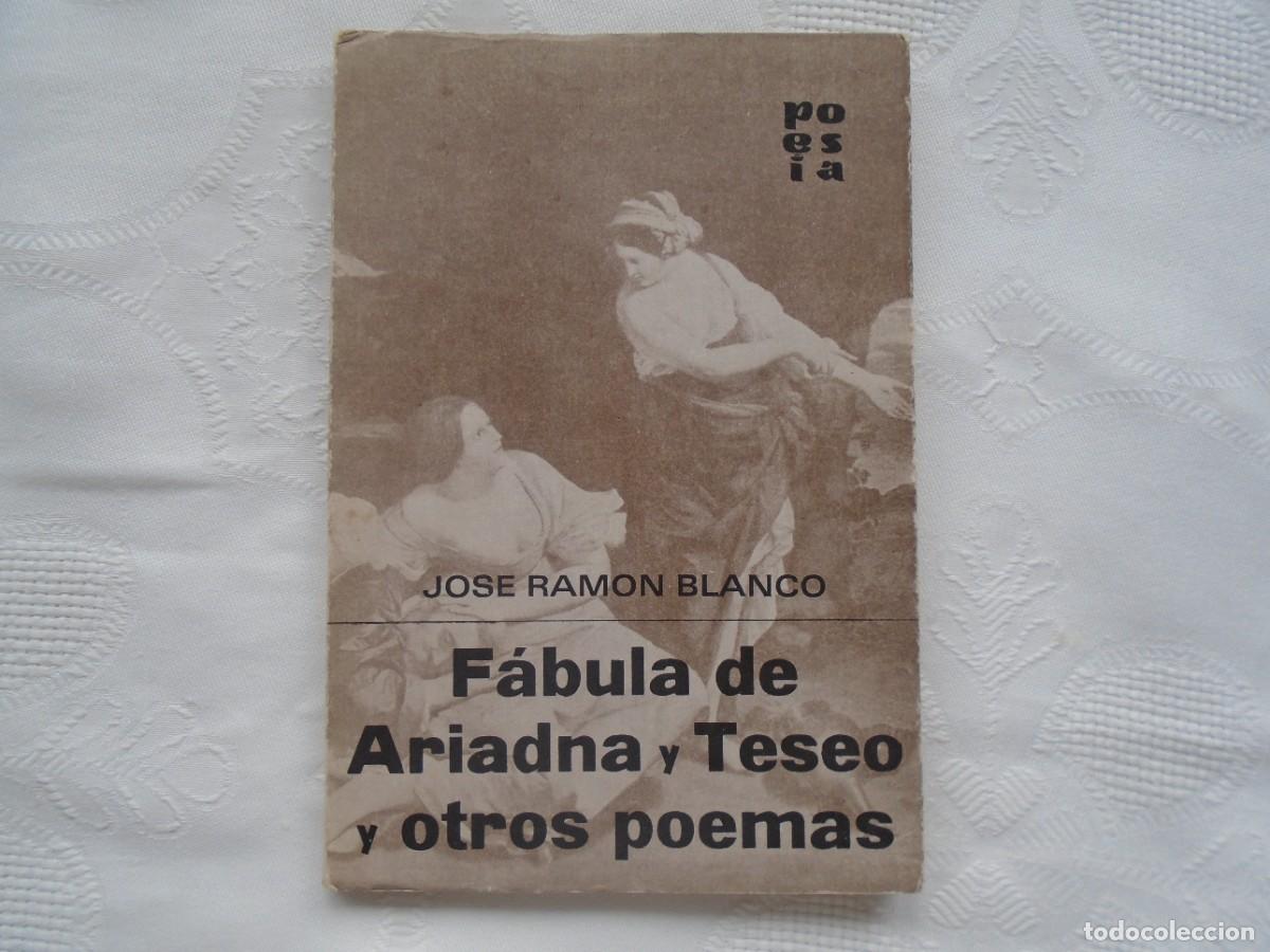 Libros de segunda mano: JOS&Eacute; RAM&Oacute;N BLANCO (LE&Oacute;N, 1937). F&Aacute;BULA DE ARIADNA Y TESEO Y OTROS POEMAS. 1974. 1&ordf; EDICI&Oacute;N.