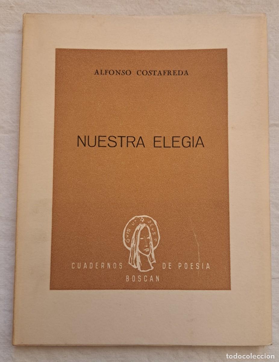 Libros de segunda mano: Nuestra elegia. Alfonso Costafreda