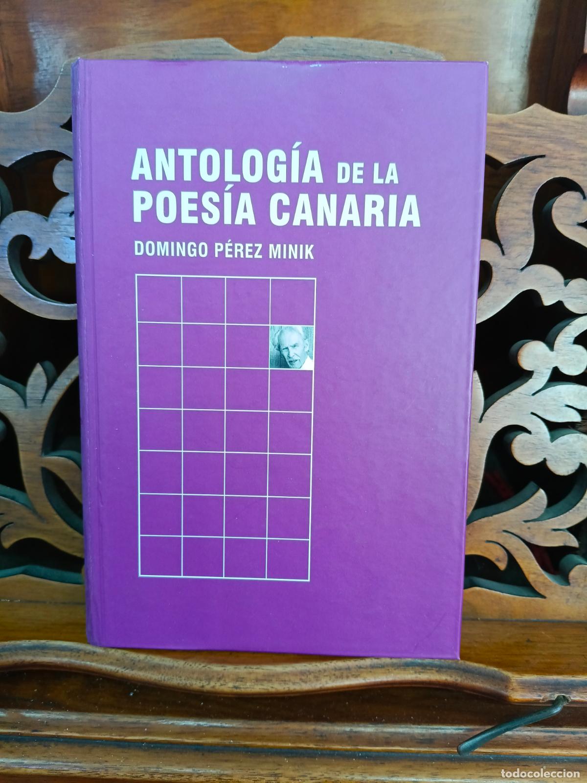 Libros de segunda mano: ANTOLOGIA DE LA POESIA CANARIA, DOMINGO PEREZ MINIK. TENERIFE. CANARIAS 2004