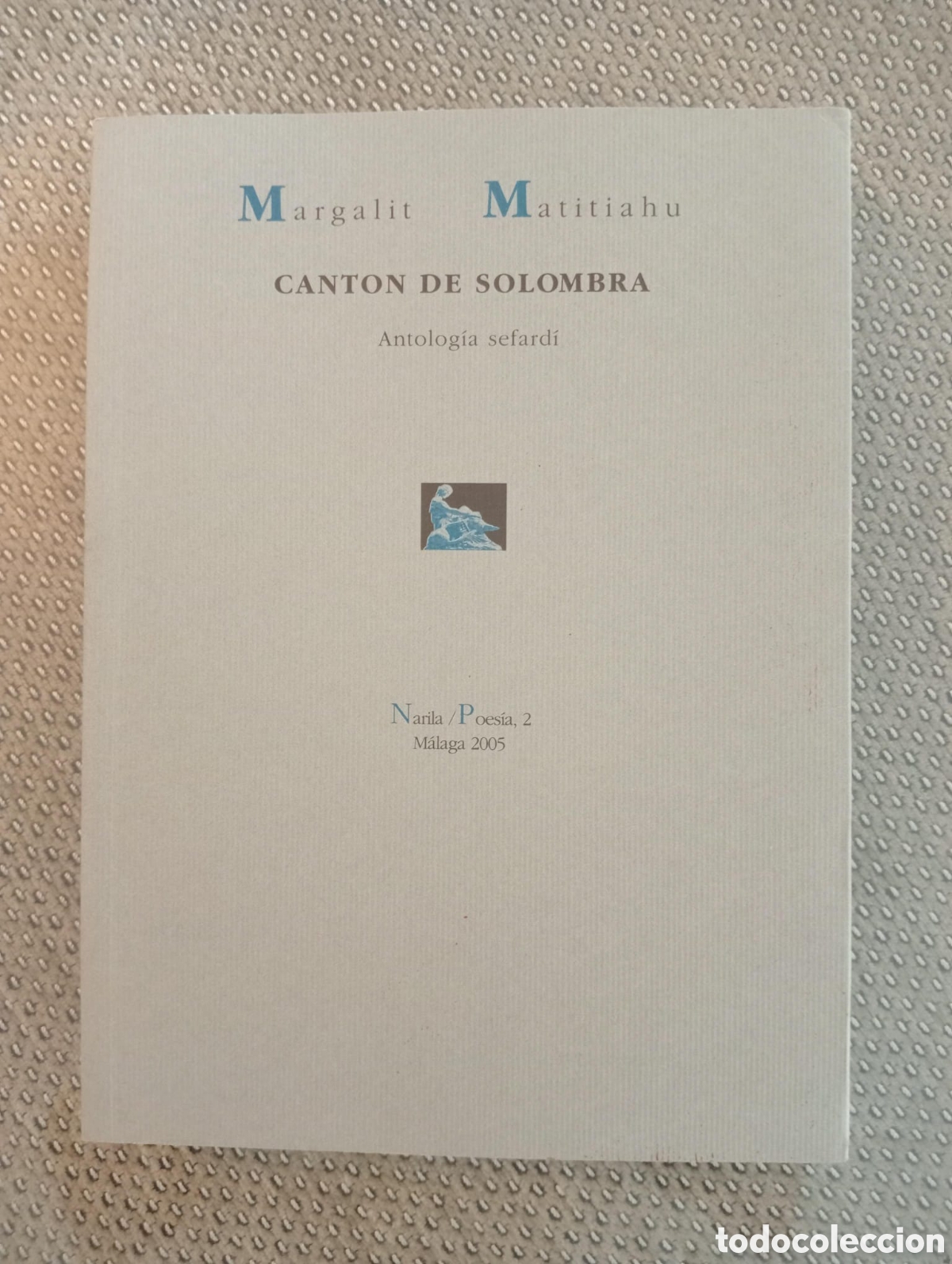 Libros de segunda mano: Canton de solombra. Antolog&iacute;a Sefard&iacute; / Margalit Matitiahu