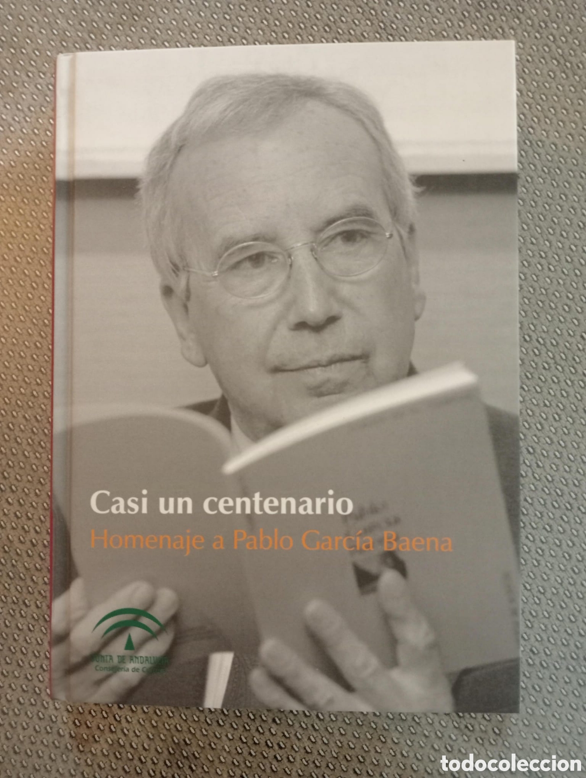 Libros de segunda mano: Casi un centenario. Homenaje a Pablo Garc&iacute;a Baena