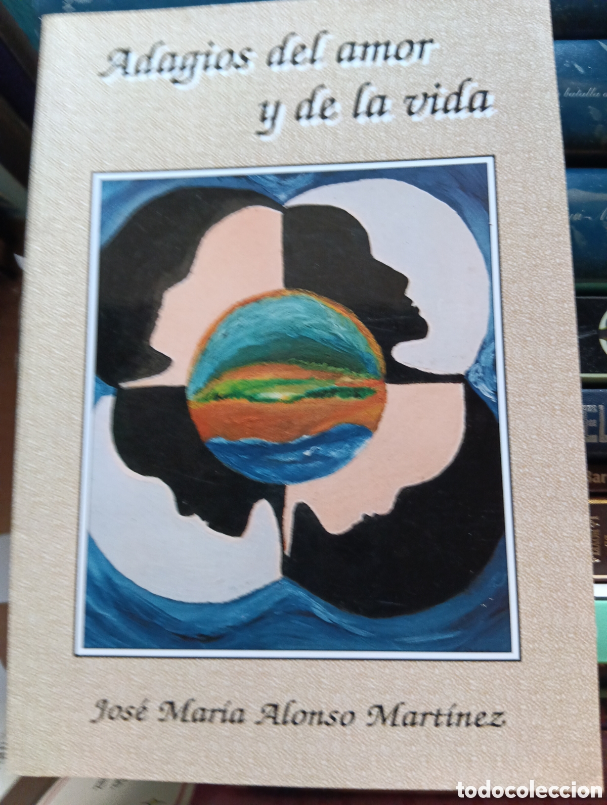 Libros de segunda mano: Adagios del amor y de la vida - Jos&eacute; Mar&iacute;a Alonso Mart&iacute;nez - 1994