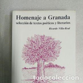 Libros de segunda mano: HOMENAJE A GRANADA - SELECCION DE TEXTOS POETICOS Y LITERARIOS