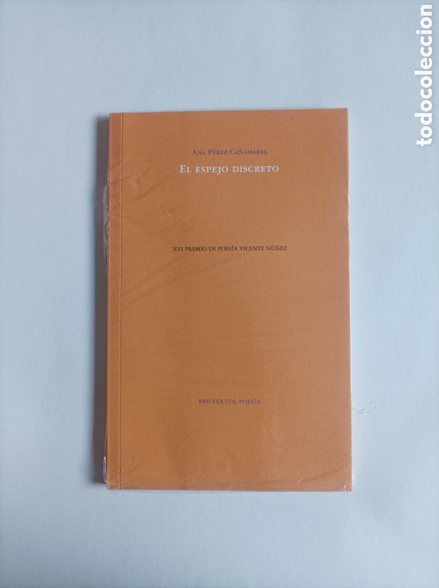 Livres d'occasion: El espejo discreto / Ana P&eacute;rez Ca&ntilde;amares. Pre-Textos poes&iacute;a n&ordm; 1483. Ejemplar nuevo, precintado