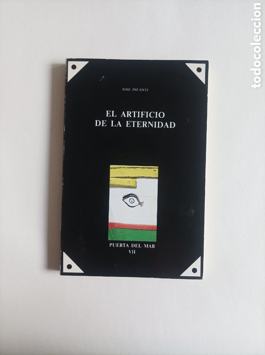 Libri di seconda mano: El artificio de la eternidad / Jos&eacute; infante. Dedicado por el autor