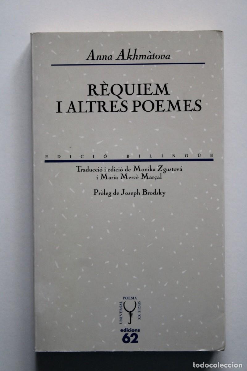 Libros de segunda mano: Anna Akhm&agrave;tova - R&egrave;quiem i altres poemes. Traducci&oacute; M.Zgustov&aacute; i Maria Merc&egrave; Mar&ccedil;al - Ed.62