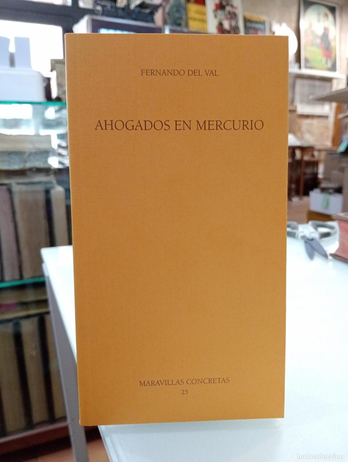Libros de segunda mano: Ahogados en mercurio - Fernando Del Val