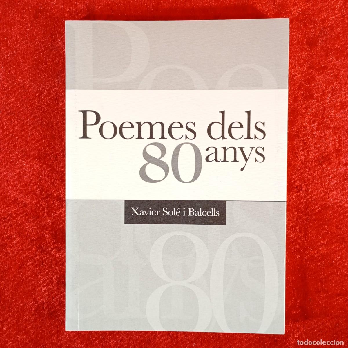 Libros de segunda mano: POEMES DELS ANYS 80 - XAVIER SOL&Eacute; I BALCELLS - DEDICADO / 977