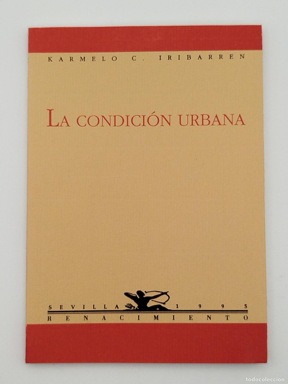 Libros de segunda mano: La condici&oacute;n urbana - KARMELO.- IRIBARREN