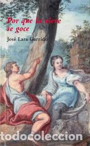 Libros de segunda mano: Por que la nieve se goce - Jos&eacute; Lara Garrido