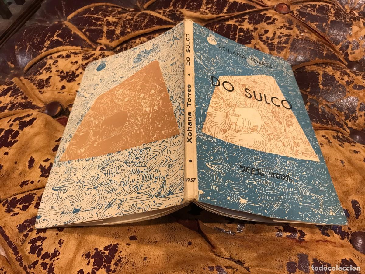 Libros de segunda mano: XOHANA TORRES. DO SULCO. ED. GALAXIA, 1957. (DEDICADO POR LA AUTORA) (POES&Iacute;A)