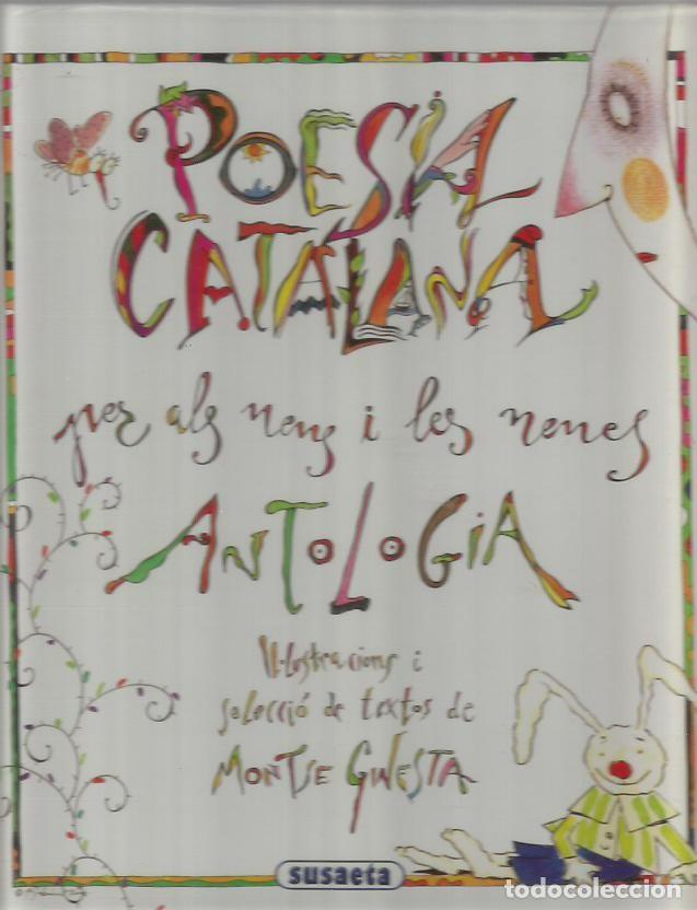 Libros de segunda mano: POESIA CATALANA ANTOLOGIA PER ALS NENS I LES NENES IL&middot;LUSTRACIONS MONTSE GINESTA SUSAETA