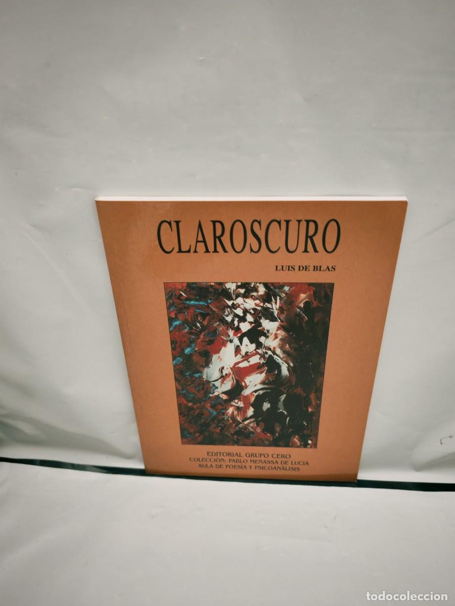 Libri di seconda mano: Luis de Blas: Claroscuro (Primera edici&oacute;n)