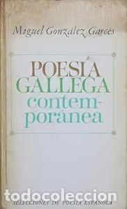 Libros de segunda mano: Poes&iacute;a Gallega Contempor&aacute;nea - Miguel Gonzalez Garces - Plaza & Jan&eacute;s Editores
