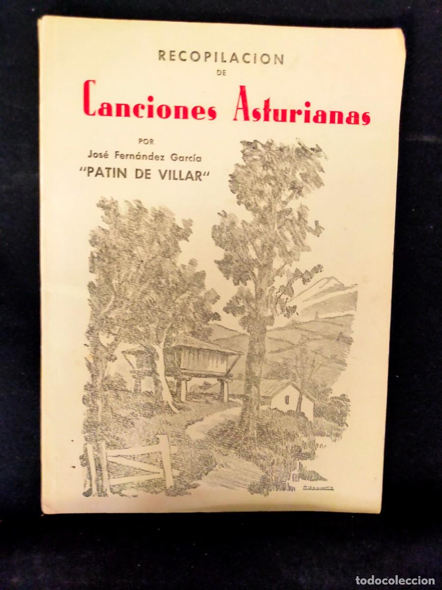 Libros de segunda mano: RECOPILACI&Oacute;N DE CANCIONES ASTURIANAS. JOS&Eacute; FERN&Aacute;NDEZ GARC&Iacute;A &rdquo;PAT&Iacute;N DE VILLAR&rdquo;. 1960.