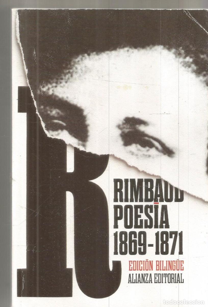 Libros de segunda mano: ARTHUR RIMBAUD. POESIA 1869-1871. BILINGUE. ALIANZA