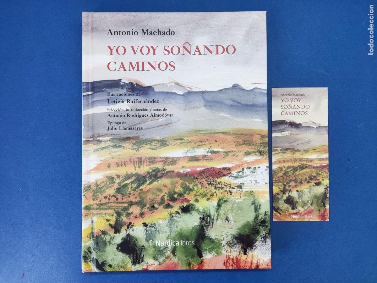 Libros de segunda mano: YO VOY SO&Ntilde;ANDO CAMINOS / ANTONIO MACHADO / 2020 NORDICA LIBROS / CON MARCAPAGINAS