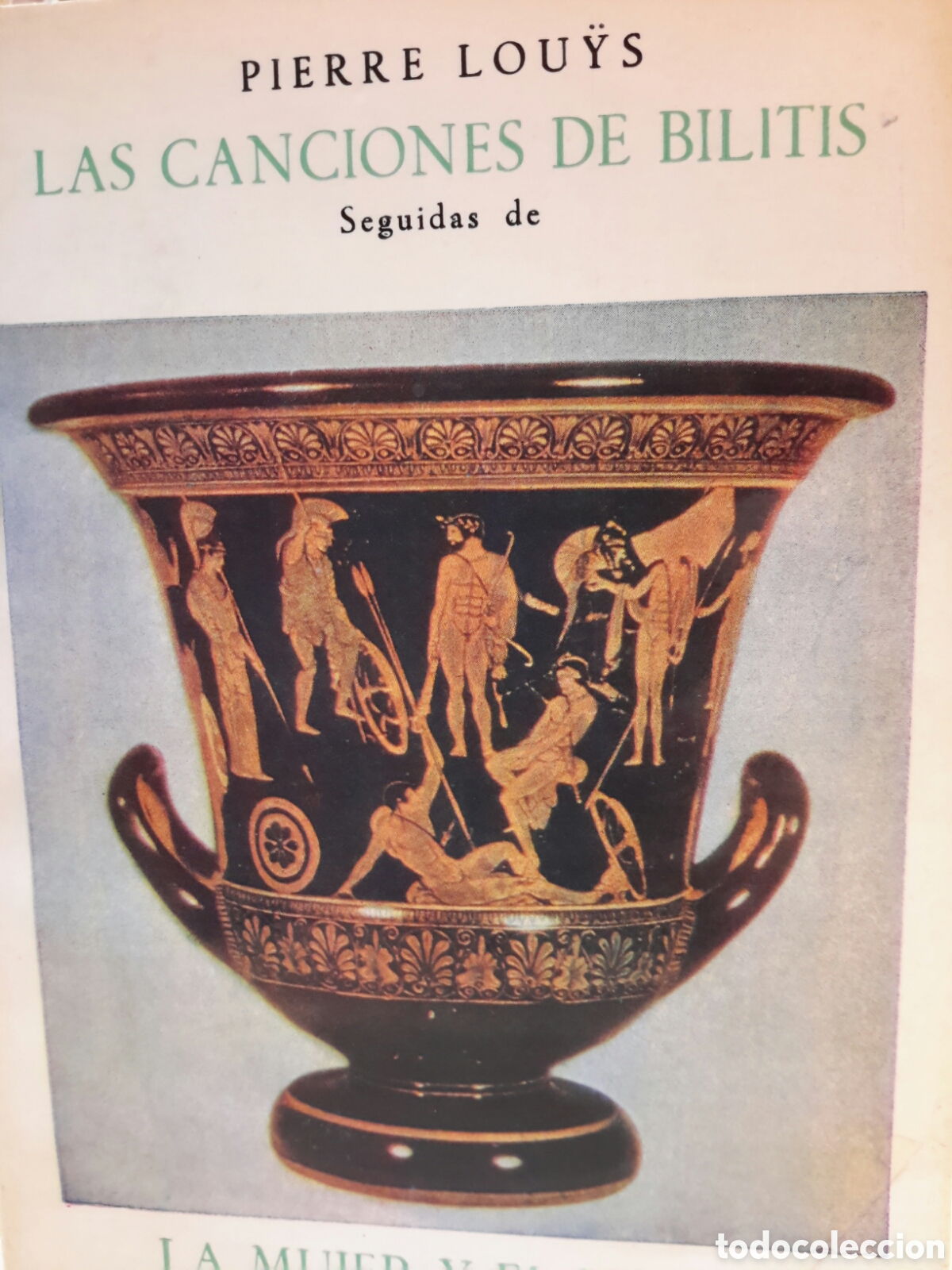 Libri di seconda mano: Pierre Louys. Las Canciones de Bilitis. La Mujer y El Pelele