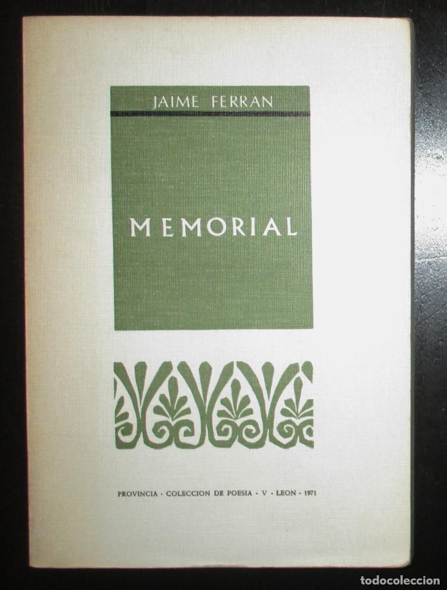 Second hand books: JAIME FERR&Aacute;N. MEMORIAL. PROVINCIA. COLECCI&Oacute;N DE POES&Iacute;A. LE&Oacute;N, 1971. PRIMERA EDICI&Oacute;N.