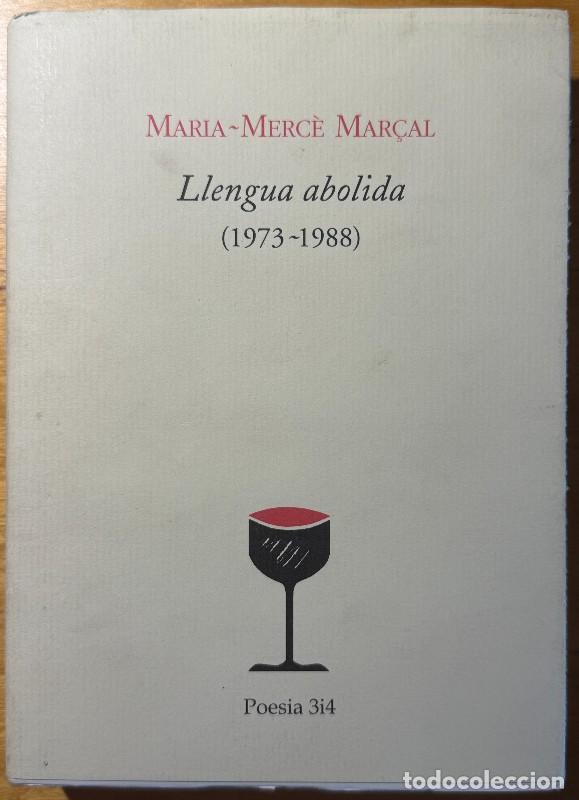 Libros de segunda mano: Llengua abolida (1973-1988) - Maria-Merc&egrave; Mar&ccedil;al - Eliseu Climent, Editor - Poesia 3i4, 58